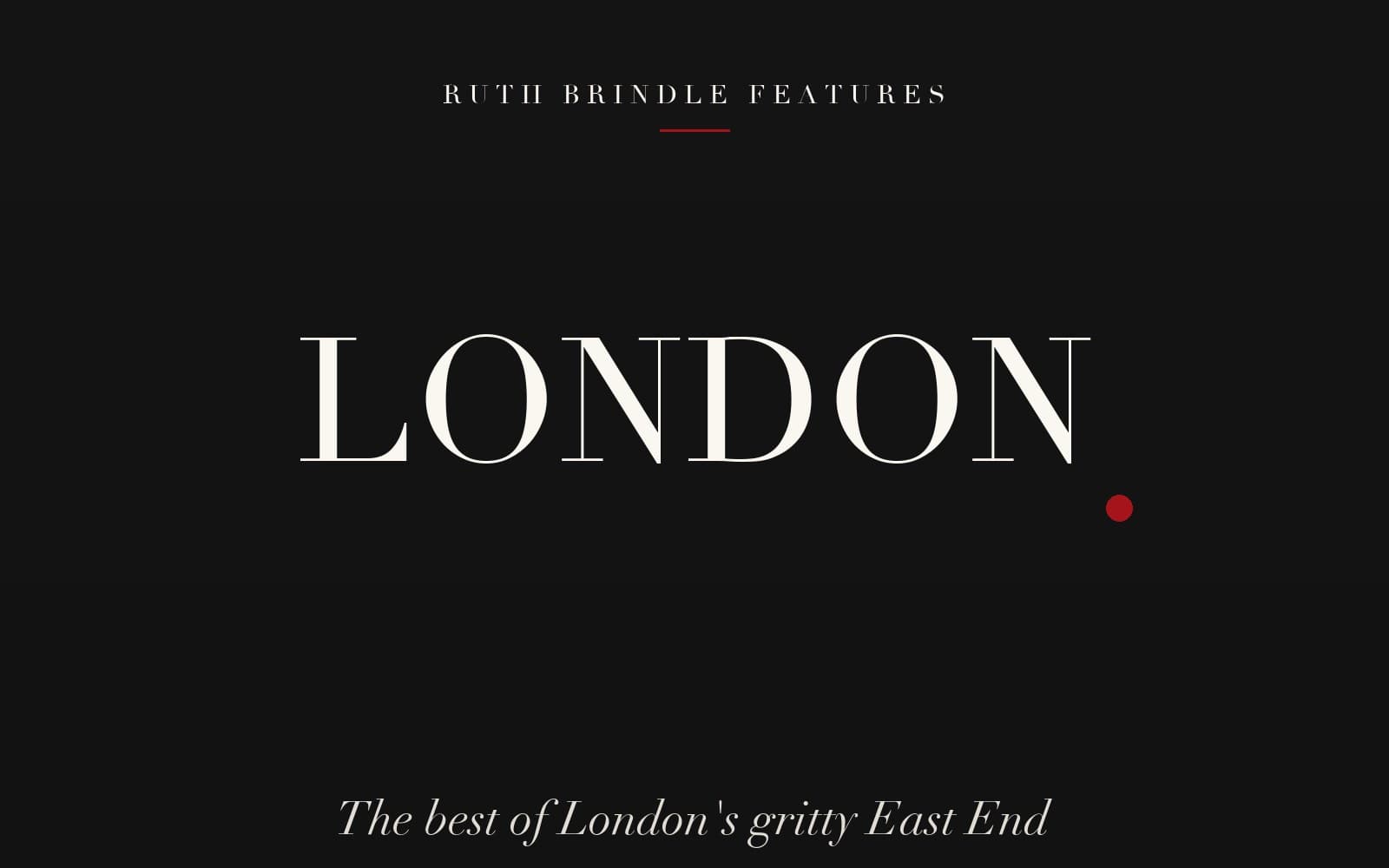 Embracing the best of London’s gritty East End